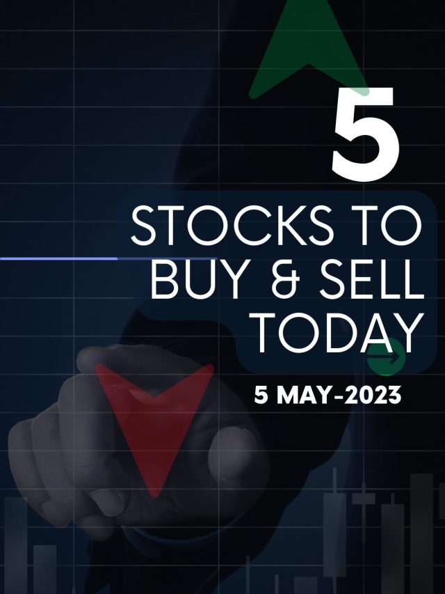 5 Stocks to Buy Today: 5-May-2023