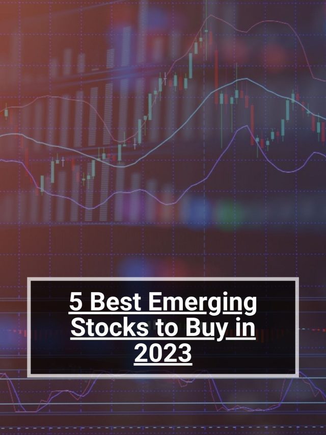 5 Best Emerging Stocks To Buy In 2023 5paisa 6856