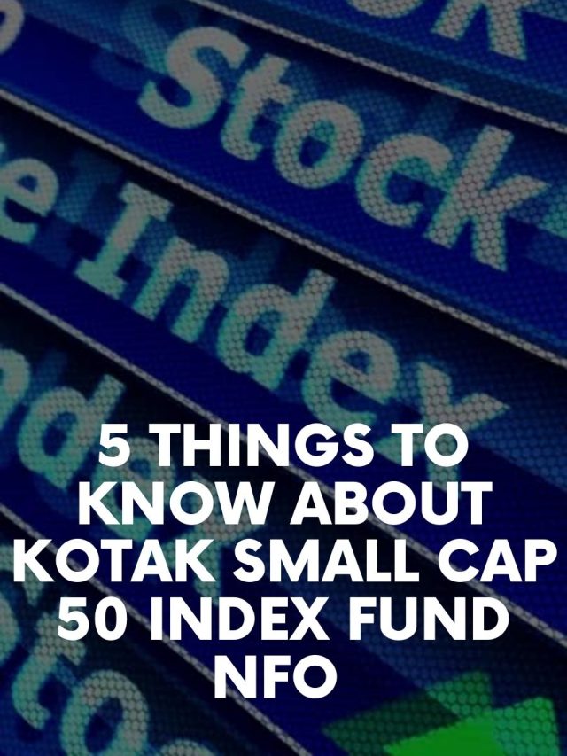5 Things To Know About Kotak Small Cap 50 Index Fund Nfo 5paisa 1407