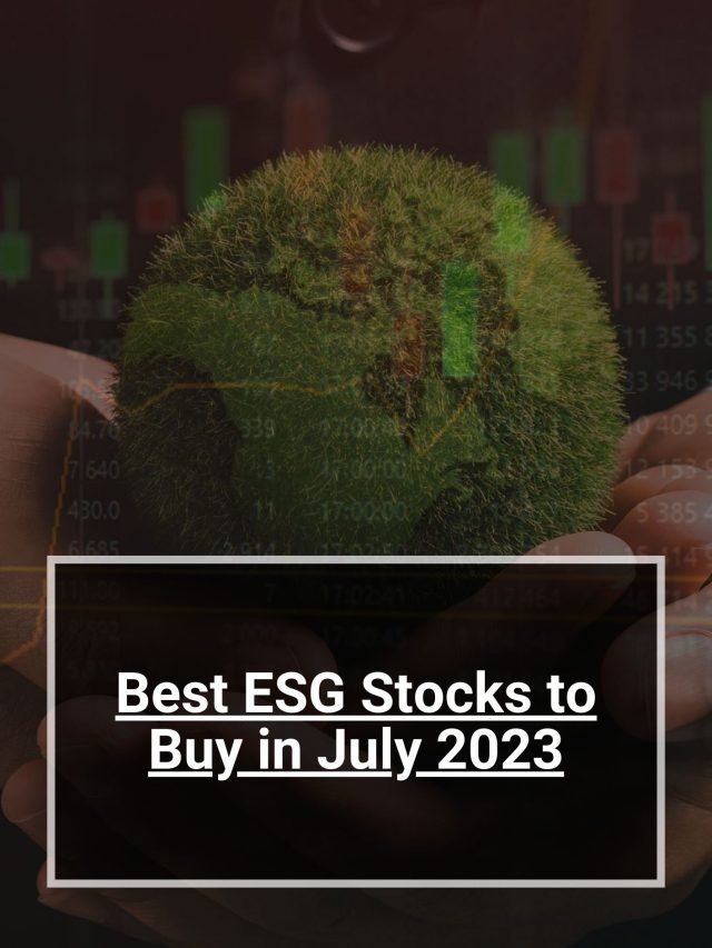 Best ESG Stocks To Buy In July 2023 | Web-Stories | 5paisa