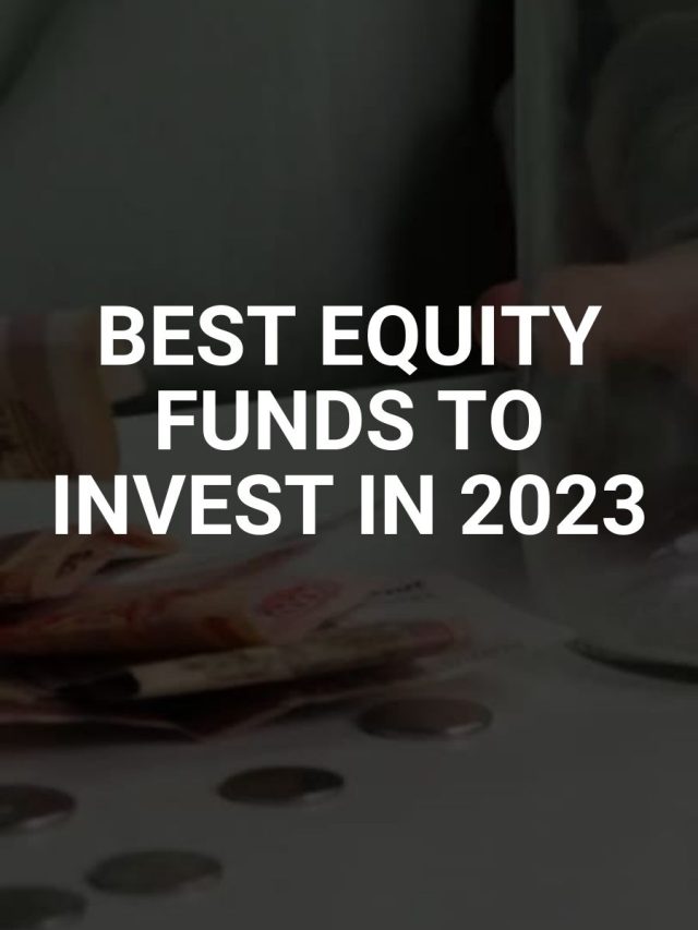 Best Equity Mutual Funds to invest in 2023 5paisa