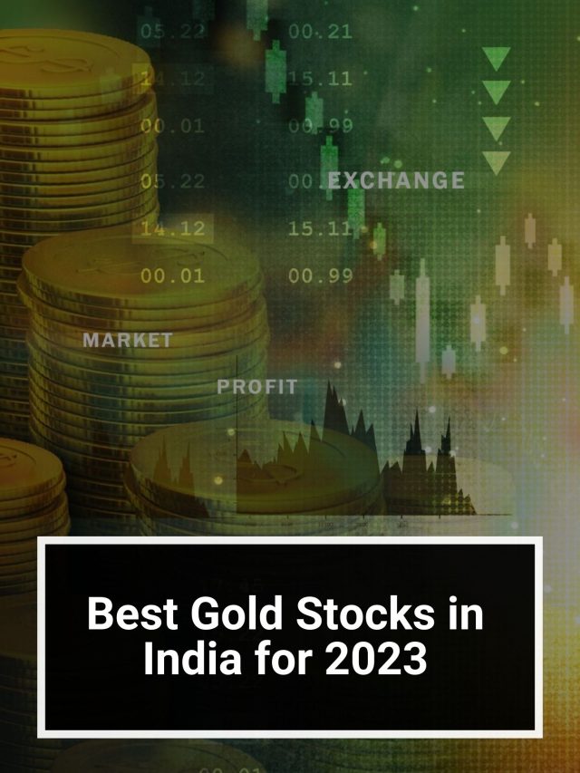 Best Gold Stocks In India For 2023 5paisa 9809