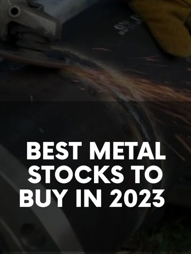 Best Metal Stocks To Buy In 2023 5paisa 6850