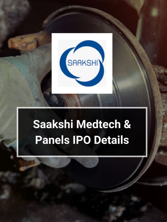 Saakshi Medtech & Panels IPO Details