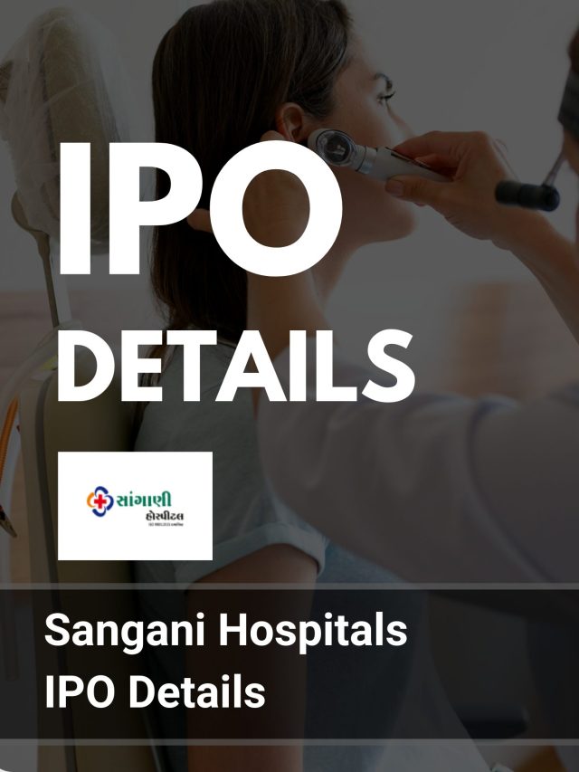 Sangani Hospitals IPO Details