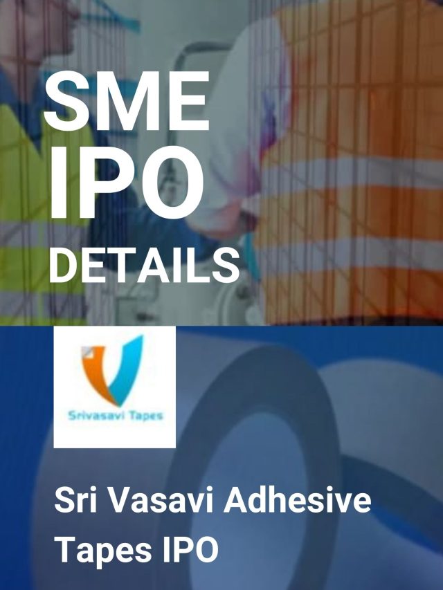 Sri Vasavi Adhesive Tapes IPO Details