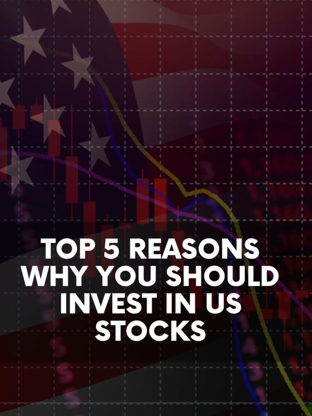 Top 5 Reasons Why You Should Invest In US Stocks | Web-Stories | 5paisa