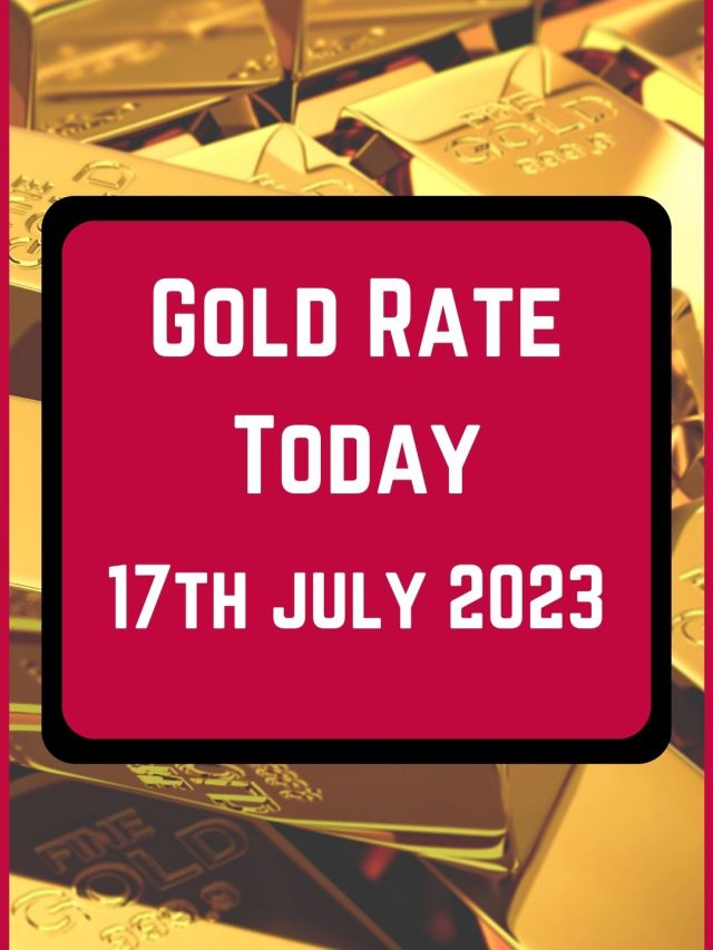 gold-rate-today-for-17-july-2023-web-stories-5paisa